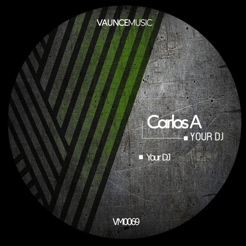 Carlos A - Your DJ [VM0069]